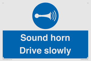 Sound horn Drive slowly